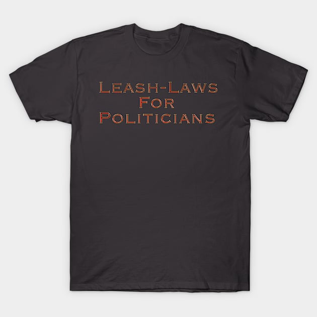 Leash Laws T-Shirt by Colveraft Designs